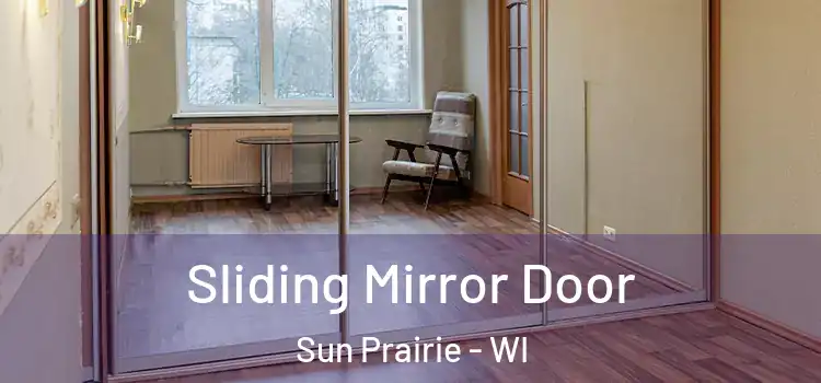  Sliding Mirror Door Sun Prairie - WI