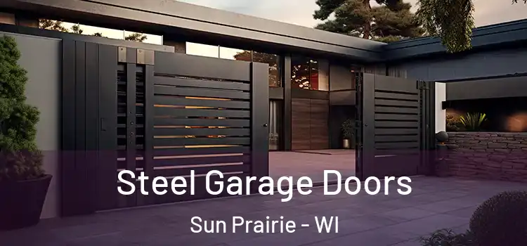  Steel Garage Doors Sun Prairie - WI